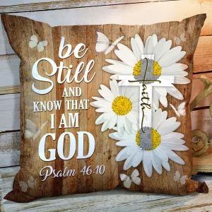 Bible Verse Pillow - Scripture Pillow - God Pillow - Special Throw Pillow - Be Still And Know That I Am God - Ciaocustom