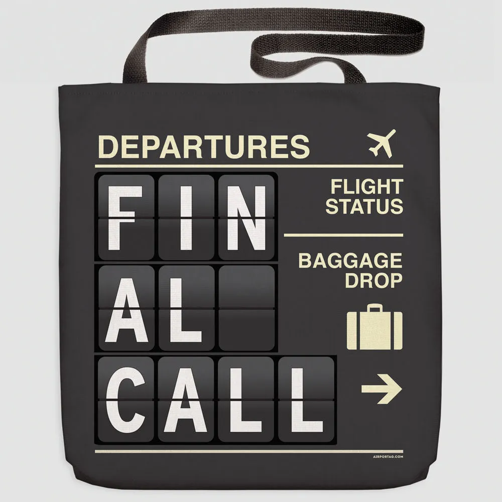 Final Call - Tote Bag